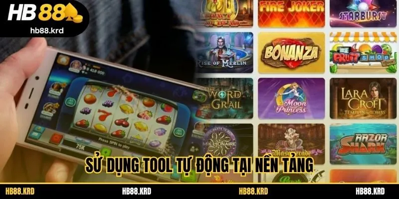Sử dụng tool tự động tại nền tảng