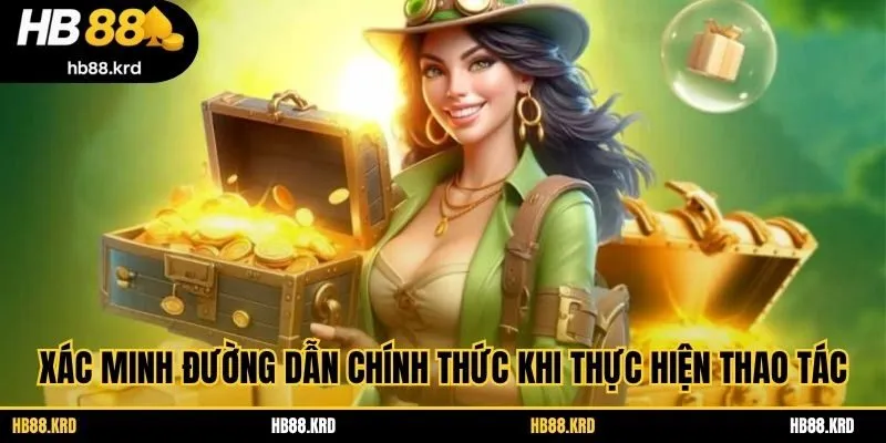Xác minh đường dẫn chính thức khi thực hiện thao tác